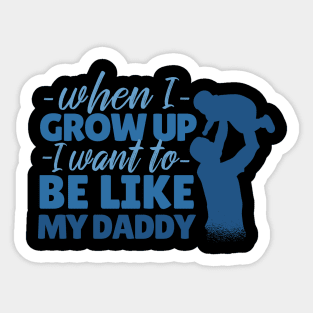 LIKE MY DAD QUOTE Sticker